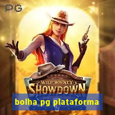 bolha pg plataforma